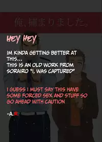 Ore, Tsukamarimashita.