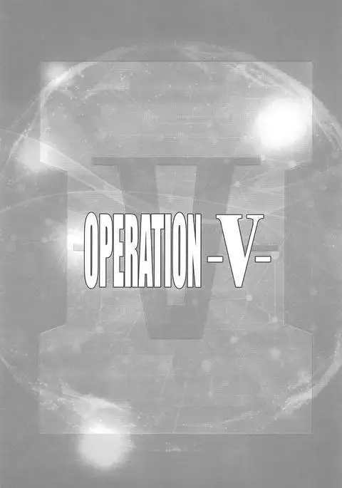 OPERATION -V-