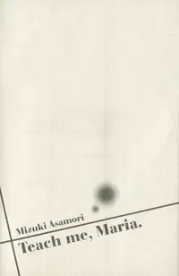 [Mizuki Asamori] Teach Me,Maria Vol.01