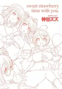 [Kamiya Zuzu] Strawberry Time [Chinese]