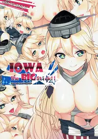 (C91) [Milkshake Work (Aka)] IOWA The BIG Stick!! (Kantai Collection -KanColle-)