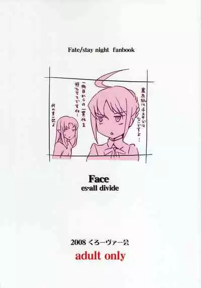 Face es-all divide