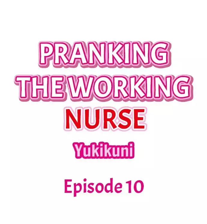 Pranking the Working Nurse Ch.11/?
