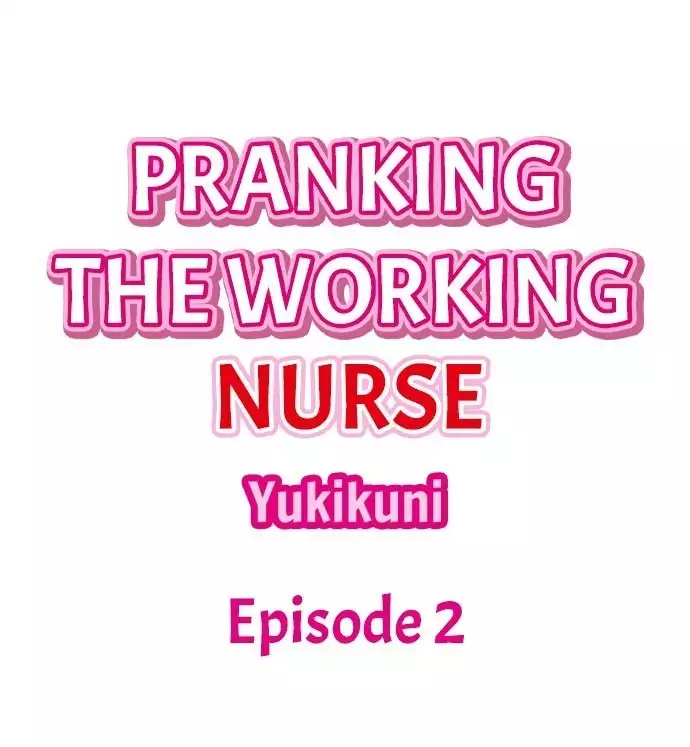 Pranking the Working Nurse Ch.7/?