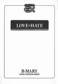 [B-Mary] Love x Hate