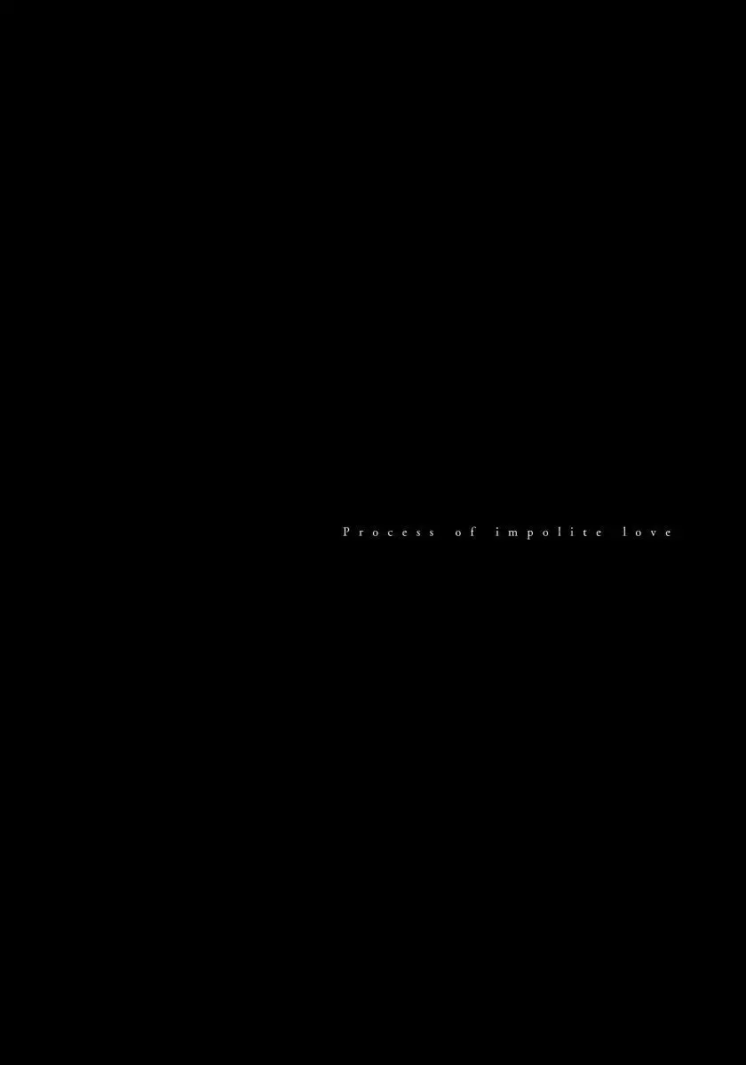 Fujunai Process - Process of impolite love