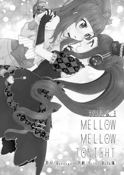 MELLOW MELLOW TONIGHT