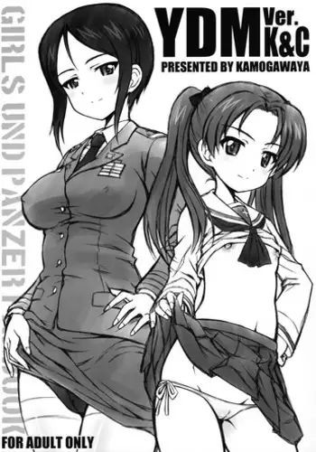 (Panzer Vor! 11) [Kamogawaya (Kamogawa Tanuki)] YDM ver.K&C (Girls und Panzer)