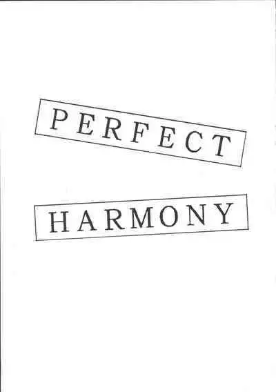 PERFECT HARMONY